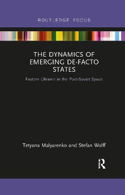 The Dynamics of Emerging de-Facto States