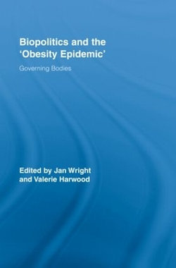 Biopolitics and the 'Obesity Epidemic'