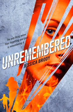 Unremembered: Unremembered Book 1