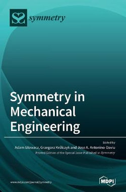 Symmetry in Mechanical Engineering