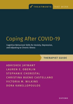 Coping after COVID-19: Cognitive Behavioral Skills for Anxiety, Depression, and Adjusting to Chronic Illness