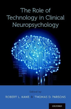 The Role of Technology in Clinical Neuropsychology