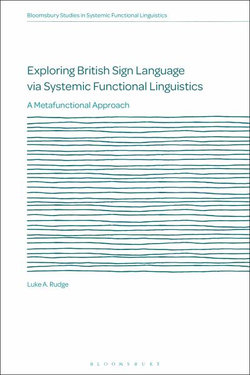 Exploring British Sign Language Via Systemic Functional Linguistics