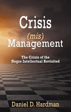 Crisis (mis)Management