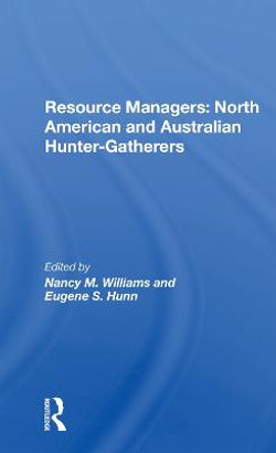 Resource Managers: North American And Australian Huntergatherers