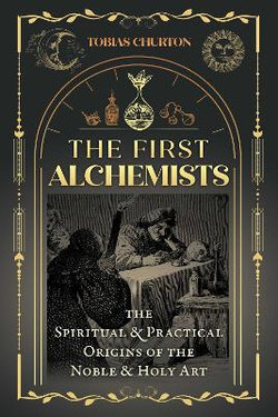 The First Alchemists