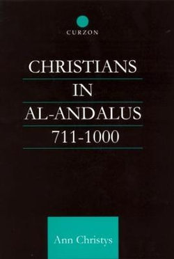 Christians in Al-Andalus 711-1000