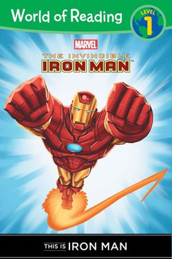 The Invincible Iron Man: This is Iron Man (Level 1 Reader)