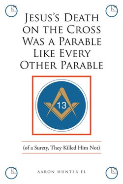 Jesus's Death on the Cross Was a Parable Like Every Other Parable