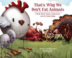 That's Why We Don't Eat Animals