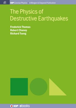 The Physics of Destructive Earthquakes