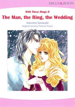 The Man, the Ring, the Wedding (Mills & Boon Comics)