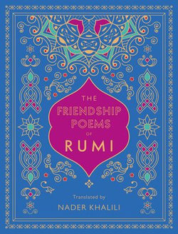 The Friendship Poems of Rumi