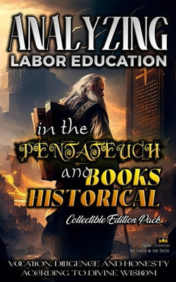 Analyzing Labor Education in the Pentateuch and Books Historical