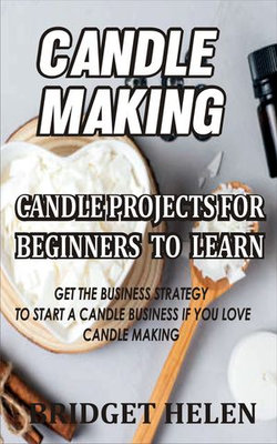 CANDLE MAKING