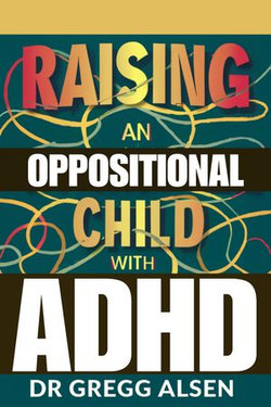 Raising An Oppositional Child With ADHD