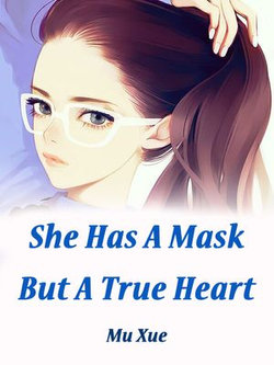 She Has A Mask, But A True Heart