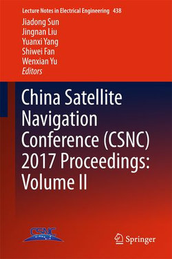 China Satellite Navigation Conference (CSNC) 2017 Proceedings: Volume II