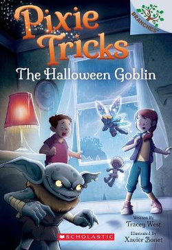 The Halloween Goblin: a Branches Book (Pixie Tricks #4)