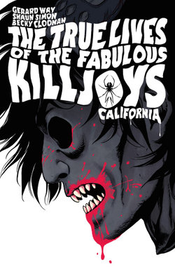 The True Lives of the Fabulous Killjoys: California Library Edition