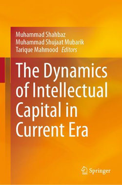 The Dynamics of Intellectual Capital in Current Era