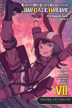 Sword Art Online Alternative Gun Gale Online, Vol. 7 (light Novel)