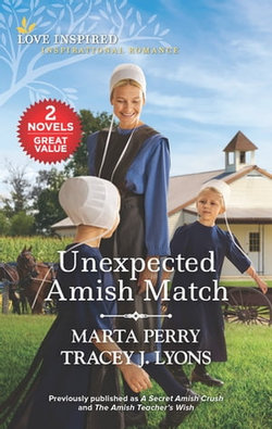 Unexpected Amish Match/A Secret Amish Crush/The Amish Teacher's Wish