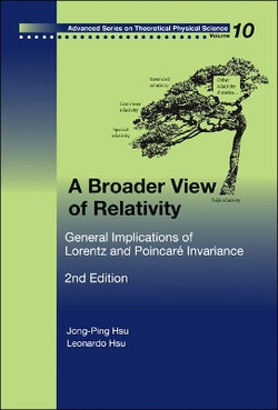 Broader View Of Relativity, A: General Implications Of Lorentz And Poincare Invariance (2nd Edition)