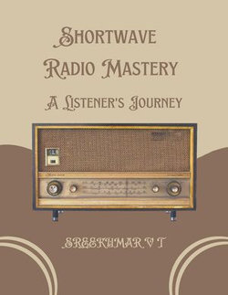 Shortwave Radio Mastery: A Listener's Journey