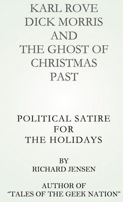 Karl Rove, Dick Morris and The Ghost of Christmas Past.