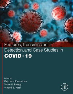 Features, Transmission, Detection, and Case Studies in COVID-19