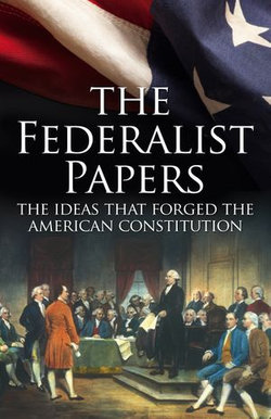 The Federalist Papers