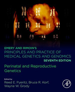 Emery and Rimoin’s Principles and Practice of Medical Genetics and Genomics