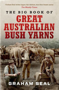 The Big Book of Great Australian Bush Yarns