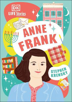 DK Life Stories: Anne Frank