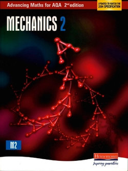 Advancing Maths for AQA: Mechanics 2