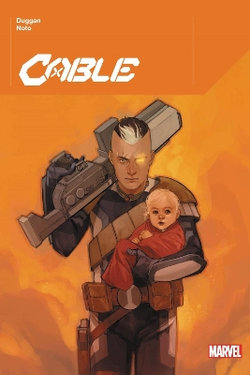 CABLE by DUGGAN and NOTO