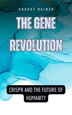 The Gene Revolution