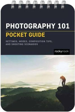 Photography 101: Pocket Guide