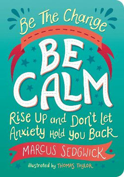 Be the Change: Be Calm