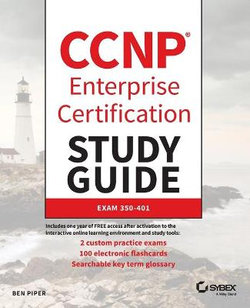 CCNP Enterprise Certification Study Guide: Implementing and Operating Cisco Enterprise Network Core Technologies