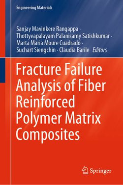 Fracture Failure Analysis of Fiber Reinforced Polymer Matrix Composites