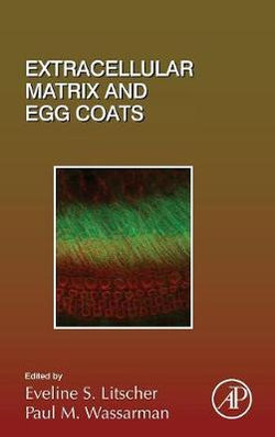 Extracellular Matrix and Egg Coats: Volume 130