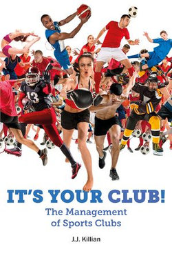 It's Your Club!: The Management of Sports Clubs