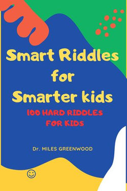 Smart Riddles For Smarter Kids: