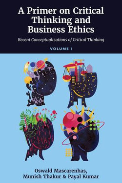 A Primer on Critical Thinking and Business Ethics