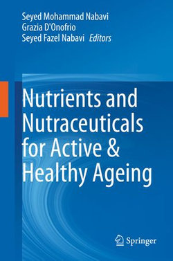 Nutrients and Nutraceuticals for Active & Healthy Ageing