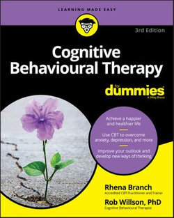 Cognitive Behavioural Therapy For Dummies