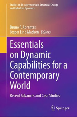 Essentials on Dynamic Capabilities for a Contemporary World