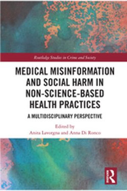 Medical Misinformation and Social Harm in Non-Science Based Health Practices